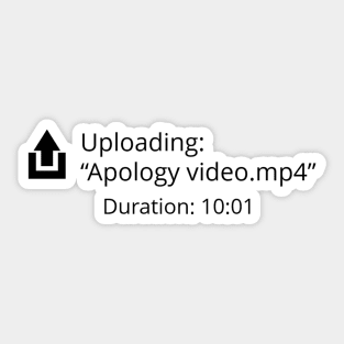 Youtuber Apology video Sticker